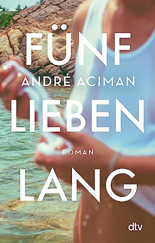 Fünf Lieben lang: Roman