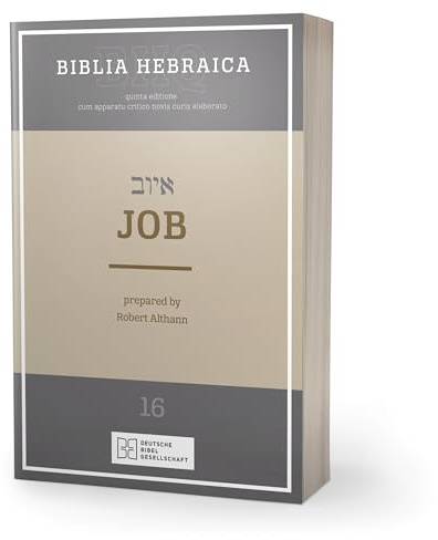 Biblia Hebraica Quinta (BHQ). Band 16: Job (Hiob) (Biblia Hebraica Quinta (BHQ). Gesamtwerk zur Fortsetzung)