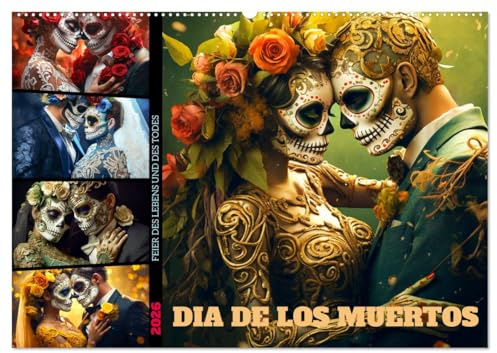 Dia de los Muertos - Feier des Lebens und des Todes (Wandkalender 2026 DIN A2 quer), CALVENDO Monatskalender: Ein Festival der Farben: Jeder Monat ist ... Muertos inspiriert sind. (CALVENDO Kunst)