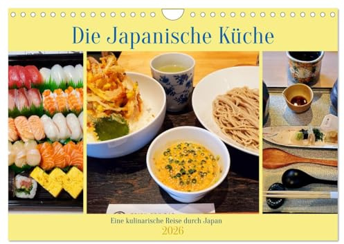 Die Japanische Küche - Eine kulinarische Reise durch Japan (Wandkalender 2026 DIN A4 quer), CALVENDO Monatskalender: Die vielfältige japanische Küche ... Gewürze ergänzt wird. (CALVENDO Lifestyle)