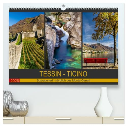 Tessin - Ticino (hochwertiger Premium Wandkalender 2026 DIN A2 quer), Kunstdruck in Hochglanz: Der nördliche Teil des Tessins, der sogenannte Sopraceneri (CALVENDO Orte)