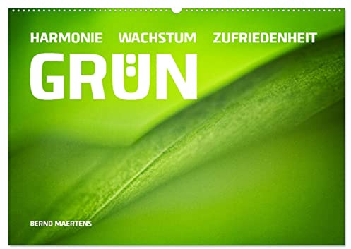 GRÜN Harmonie Wachstum Zufriedenheit (Wandkalender 2026 DIN A2 quer), CALVENDO Monatskalender: Die Farbe Grün steht für Wachstum, Glück, Natur und Vertrauen. (CALVENDO Gesundheit)