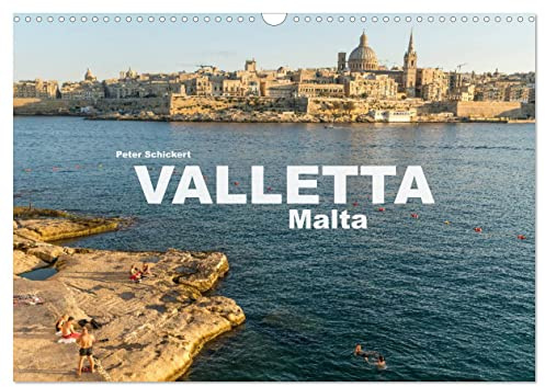 Valletta - Malta (Wandkalender 2026 DIN A3 quer), CALVENDO Monatskalender: Die sehenswerte Hautpstadt Maltas in einem Kalender vom Reisefotografen Peter Schickert. (CALVENDO Orte)