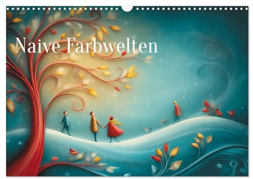 Naive Farbwelten (Wandkalender 2026 DIN A3 quer), CALVENDO Monatskalender