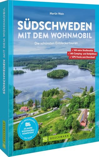 Südschweden mit dem Wohnmobil: Die schönsten Entdeckertouren. Entdecken Sie Südschweden mit dem Wohnmobil: mit extra Straßenatlas, Campingplätzen und GPS-Tracks für ein unvergessliches Abenteuer.