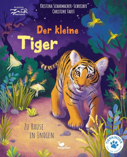 Der kleine Tiger - Zu Hause in Indien: Bilderbuch mit erstem Sachwissen für Kinder ab 4 Jahren (Tierkinder und ihr Zuhause)