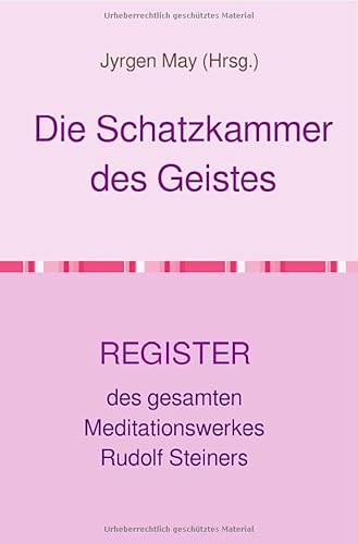 Das REGISTER des Meditationswerkes: Die Schatzkammer des Geistes