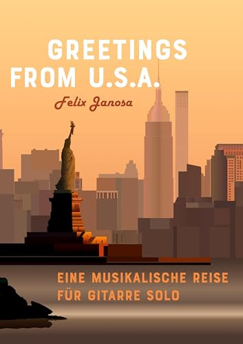 Greetings from U.S.A.: Eine musikalische Reise für Gitarre solo