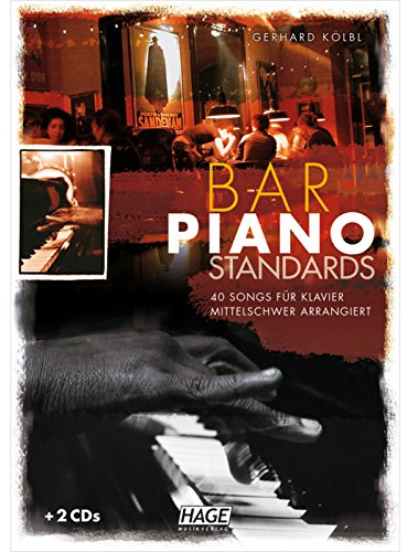 Bar Piano Standards: 40 Songs für Klavier - mittelschwer arrangiert (mit 2 CDs)