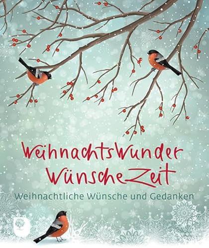 WeihnachtsWunderWünscheZeit: Weihnachtliche Wünsche und Gedanken (Eschbacher Mini)