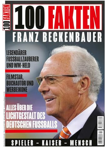 100 Fakten: Franz Beckenbauer: Eine Hommage an den Kaiser