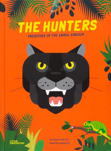 The Hunters: Predators of the Animal Kingdom