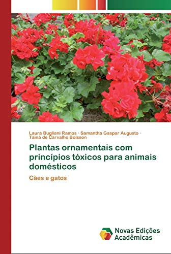 Plantas ornamentais com princípios tóxicos para animais domésticos: Cães e gatos