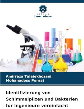 Identifizierung von Schimmelpilzen und Bakterien für Ingenieure vereinfacht