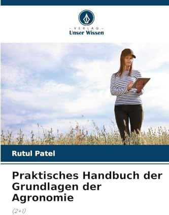 Praktisches Handbuch der Grundlagen der Agronomie: (2+1)