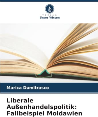 Liberale Außenhandelspolitik: Fallbeispiel Moldawien