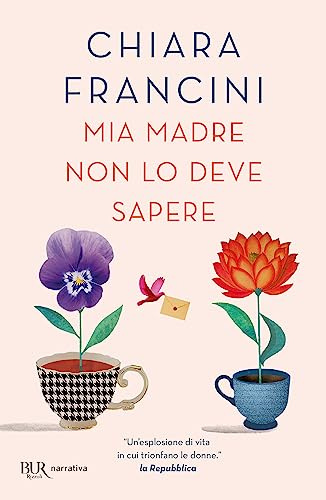 Mia madre non lo deve sapere (BUR Best BUR)