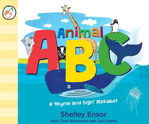 Animal ABC: A 'Rhyme and Sign' Alphabet (with British Sign Language, BSL): 4
