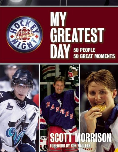 Hockey Night in Canada: My Greatest Day: 50 People, 50 Great Moments