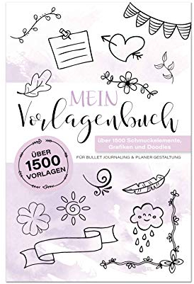 Vorlagenbuch: über 1500 Vorlagen für dein Bullet Journal | Planer | Kawaii Doodles | Schmuckelemente | Layout Elemente | easy Setups | Journal ... Tiere, Einhorn, Essen und Trinken,...