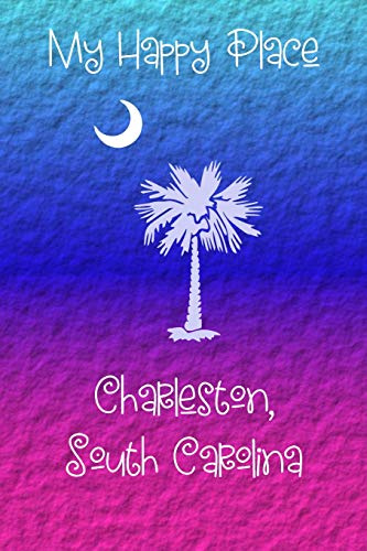 My Happy Place: Charleston