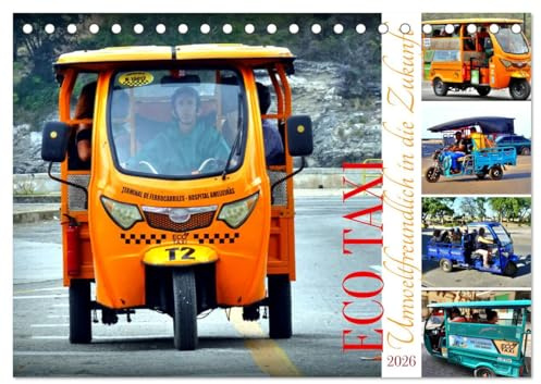ECO TAXI - Umweltfreundlich in die Zukunft (Tischkalender 2026 DIN A5 quer), CALVENDO Monatskalender: Elektrische Dreirad-Taxis in Havanna (CALVENDO Mobilitaet)