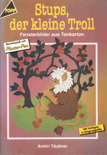Stups, der kleine Troll. Fensterbilder aus Tonkarton. Mit Vorlagen in Originalgröße.
