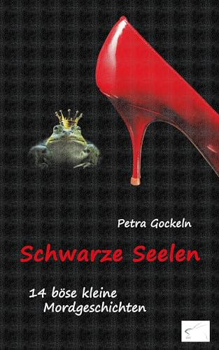 Schwarze Seelen: Mordsmäßige Geschichten