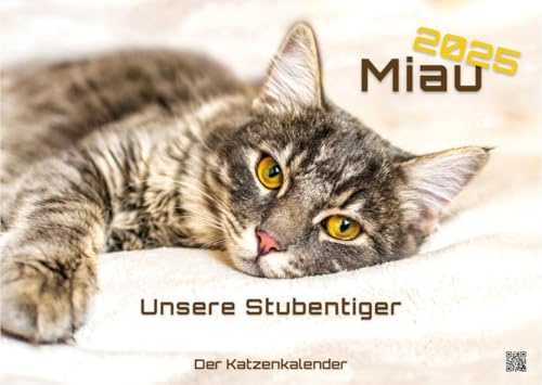 Miau - Unsere Stubentiger - Der Katzenkalender - 2025 - Kalender DIN A3: Der Wandkalender mit den schönsten Katzen-Motiven für das Jahr 2025 im Format DIN A3 (ca. 42 x 30 cm)!