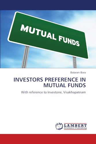 INVESTORS PREFERENCE IN MUTUAL FUNDS: With reference to Investone, Visakhapatnam