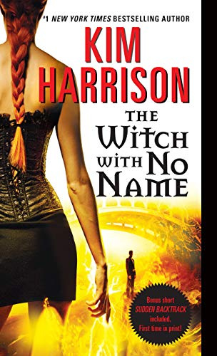 The Witch with No Name: A Witchy Urban Fantasy with a Twist of Mystery, Follow Rachel Morgan on Her Perilous Journey to Save the World (Hollows, 13)