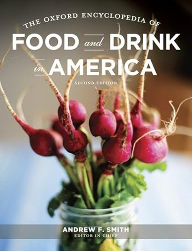 The Oxford Encyclopedia of Food and Drink in America: 3-Volume Set