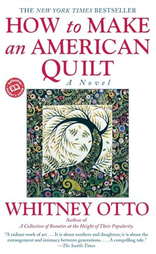 How to Make an American Quilt: A Novel