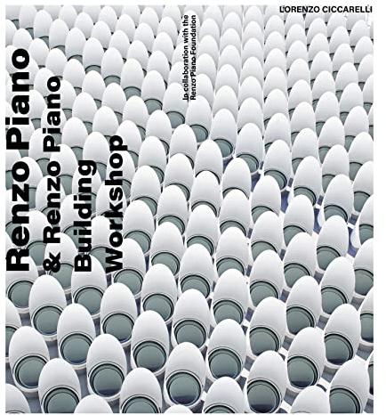 Renzo Piano: and Renzo Piano Building Workshop