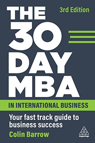 The 30 Day MBA in International Business: Your Fast Track Guide to Business Success