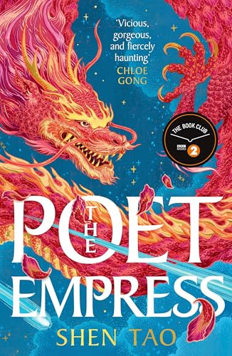 The Poet Empress: The instant Sunday Times bestseller and BBC Radio 2 Book Club pick perfect for fans of R.F. Kuang and Madeline Miller