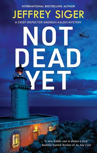 Not Dead Yet: 14 (A Chief Inspector Andreas Kaldis Mystery)