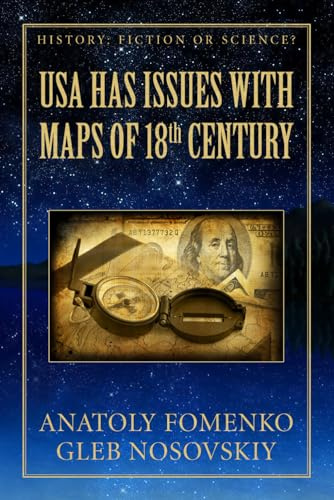 USA has Issues with Maps of 18th century: 12 (History: Fiction or Science?)