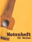 Notenheft für Ukulele: TAB und Akkorde - 108 Seiten