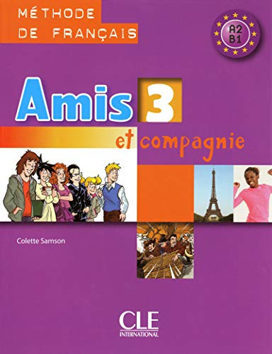 Amis et compagnie: Livre de l'eleve 3