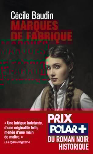 Marques de fabrique - Lauréat du prix Polar + du roman noir historique