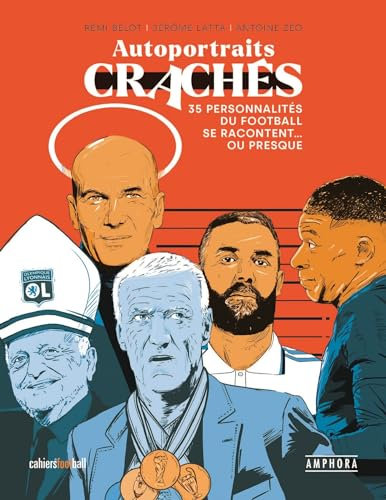Autoportraits crachés: 35 personnalités du football témoignent ou presque...