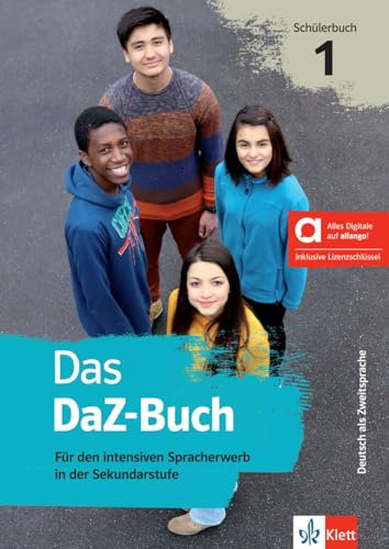Das DaZ-Buch Schülerbuch 1 - Hybride Ausgabe allango: Für den intensiven Spracherwerb in der Sekundarstufe. Verena Balyos, Silke Donath, Eva Neustadt, Kerstin Reinke