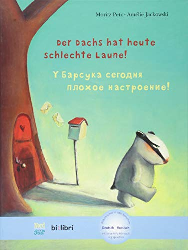 Der Dachs hat heute schlechte Laune! (Deutsch-Russisch): Zweisprachiges Kinderbuch mit MP3-Hörbuch zum Herunterladen (Bilibri)
