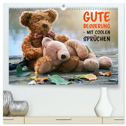 Gute Besserung - mit coolen Sprüchen (hochwertiger Premium Wandkalender 2026 DIN A2 quer), Kunstdruck in Hochglanz: Mit einem Lächeln gesund werden! (CALVENDO Gesundheit)