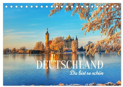 DEUTSCHLAND. Du bist so schön (Tischkalender 2026 DIN A5 quer), CALVENDO Monatskalender: Jeder Monat über eine schöne Landschaft quer durch Deutschland. (CALVENDO Orte)