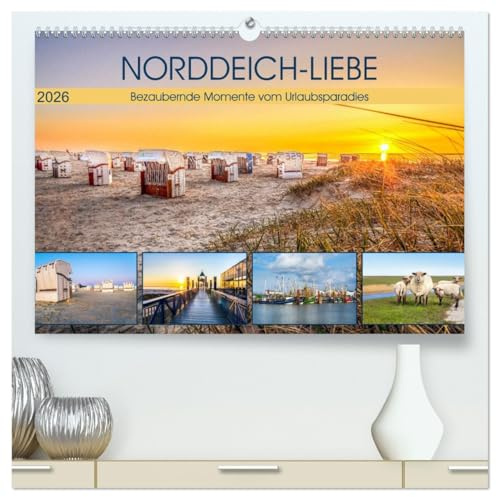 NORDDEICH-LIEBE (hochwertiger Premium Wandkalender 2026 DIN A2 quer), Kunstdruck in Hochglanz: Bezaubernde Momente vom Urlaubsparadies (CALVENDO Natur)