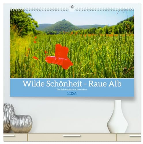 Wilde Schönheit - Raue Alb (hochwertiger Premium Wandkalender 2026 DIN A2 quer), Kunstdruck in Hochglanz: Die Schwäbische Alb mit einzigartigen Bildimpressionen erleben (CALVENDO Natur)