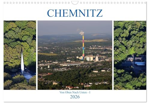 Chemnitz - Von Oben Nach Unten (Wandkalender 2026 DIN A3 quer), CALVENDO Monatskalender: Luftaufnahmen von Chemnitz (CALVENDO Orte)