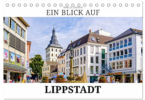 Ein Blick auf Lippstadt (Tischkalender 2026 DIN A5 quer), CALVENDO Monatskalender: Die alte Hansestadt an der Lippe (CALVENDO Orte)